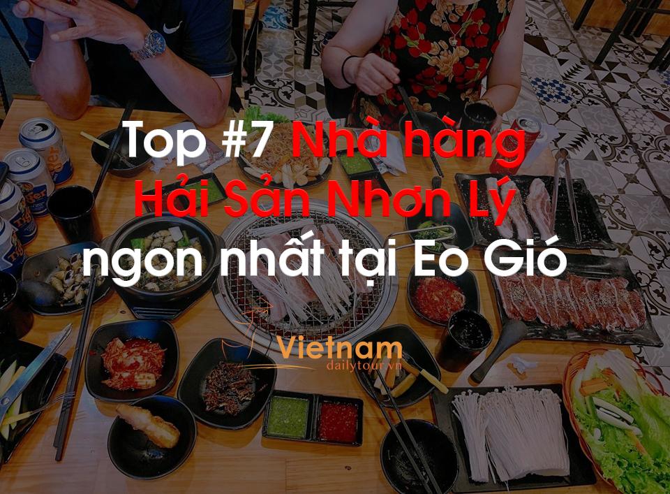 Top #7 nhà hàng hải sản Nhơn Lý ngon nhất tại Eo Gió
